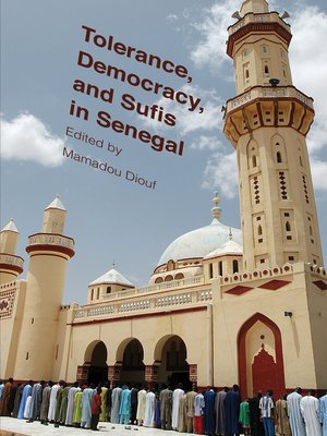 cover image of Tolerance, Democracy, and Sufis in Senegal
